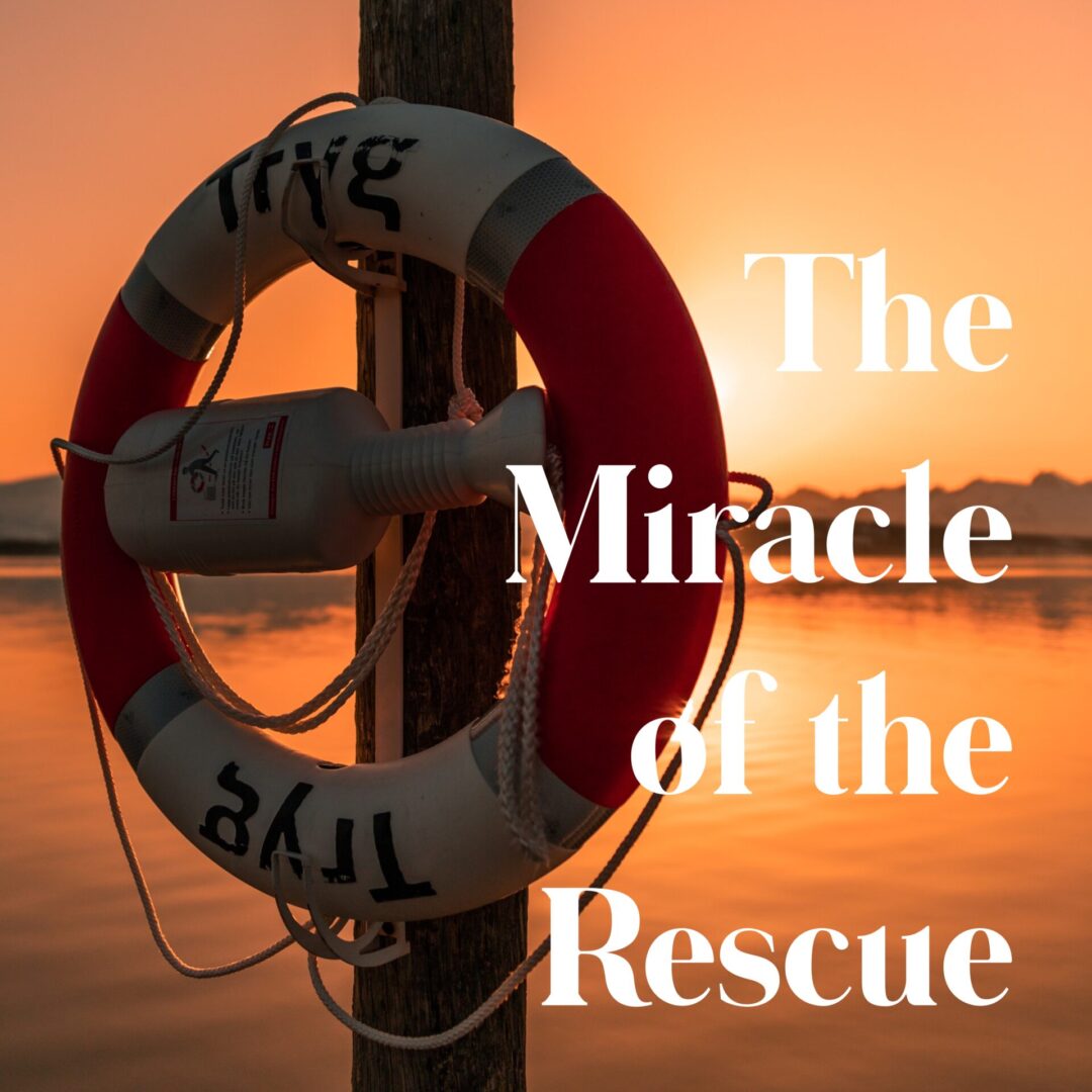 A poster saying The Miracle of the Rescue with a lake in the background