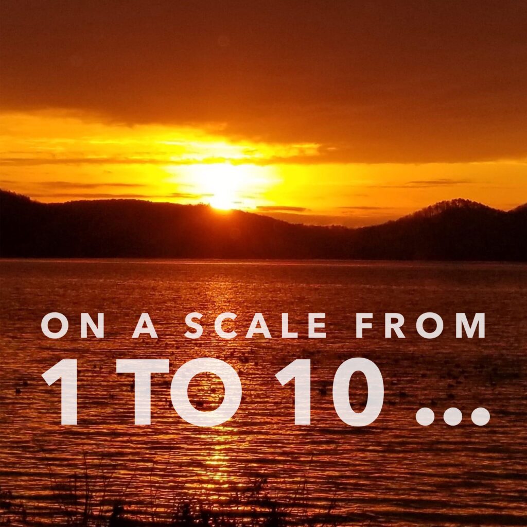 a sunset with text saying ON A SCALE FROM 1 TO 10