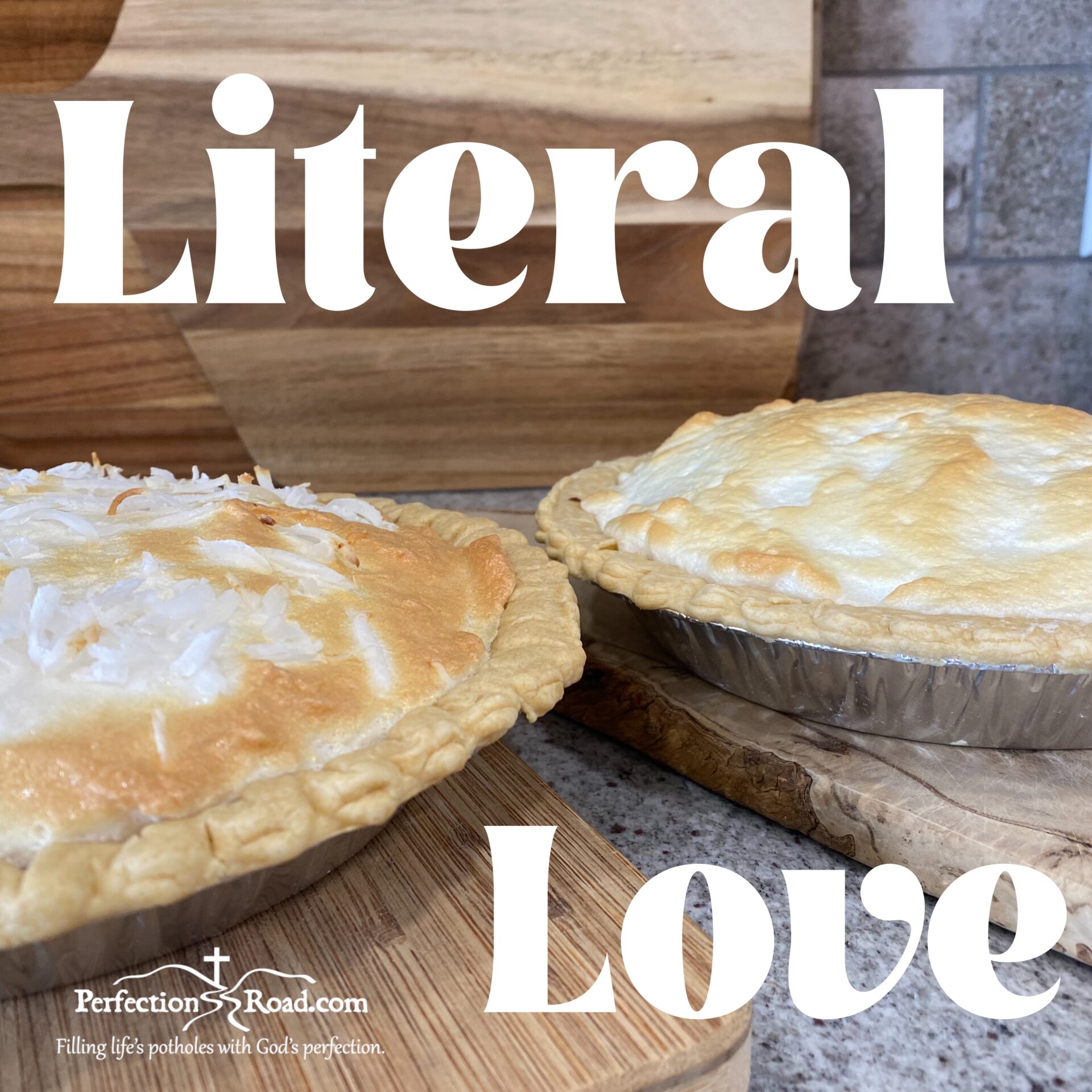 a photo of pies with text saying Literal Love