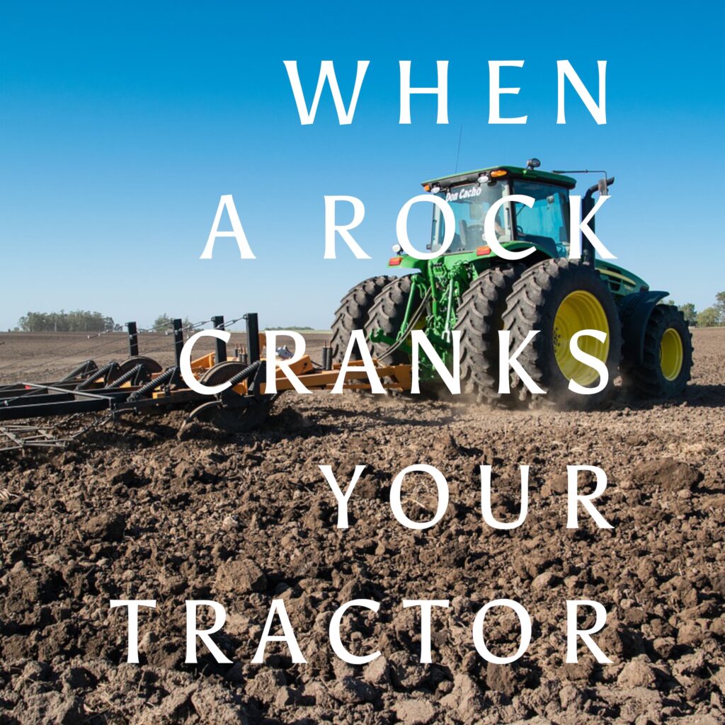 When A Rock Cranks Your Tractor Cover Image