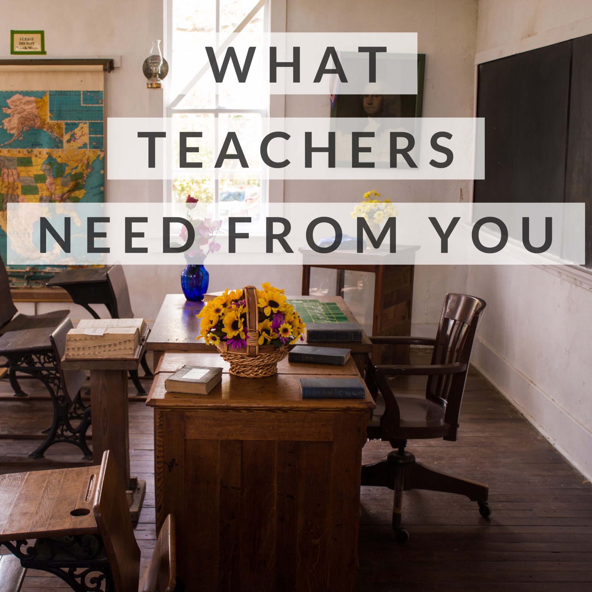 What Teachers Need From You Cover Image